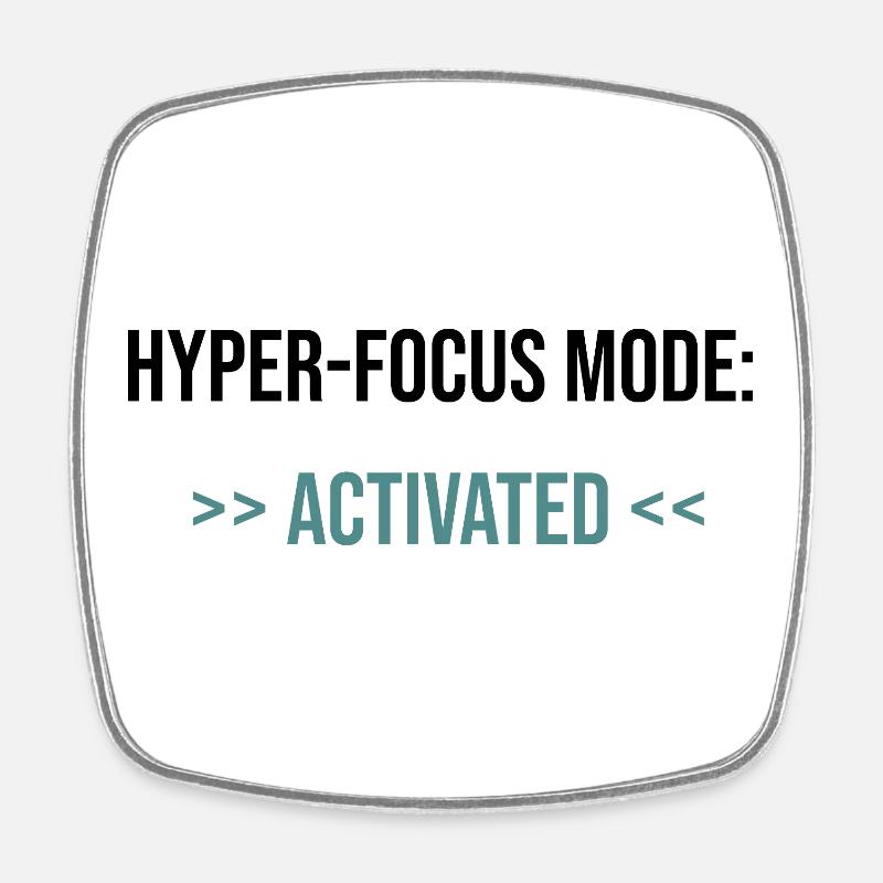 Hyper-Focus Mode: Activated - Statement - Square fridge magnet - white