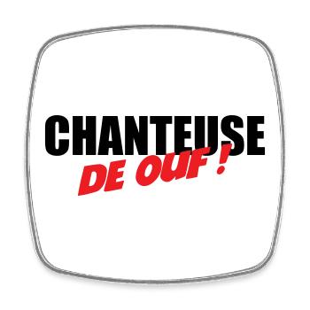 Chanteuse de ouf ! – talent fou voix scène énergie - Magnet carré - blanc - Devant