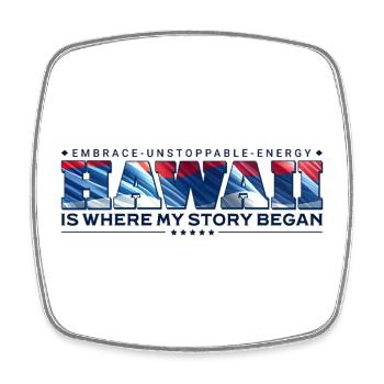 Hawaii Is Where My Story Began - Square fridge magnet - white - Front