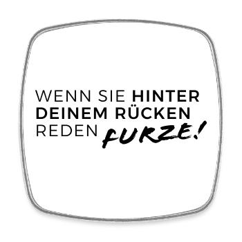 Wenn sie hinter deinem Rücken reden... Furze! - Viereckiger Kühlschrankmagnet - Weiß - Vorne