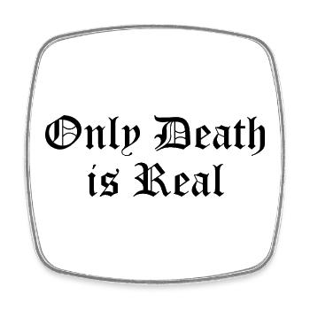 Nur der Tod ist real - Viereckiger Kühlschrankmagnet - Weiß - Vorne