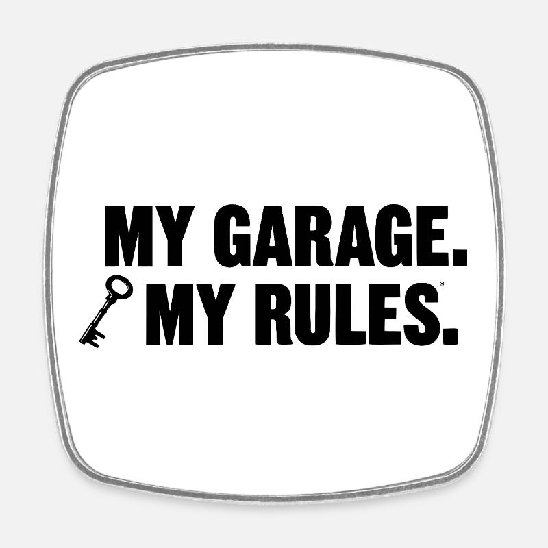 mon garage, mes règles - Magnet carré - blanc