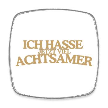 Achtsamer hassen Lustiger Retro Spruch Design - Viereckiger Kühlschrankmagnet - Weiß - Vorne