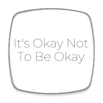 Its Okay Not To Be Okay Typographic Art - Square fridge magnet - white - Front