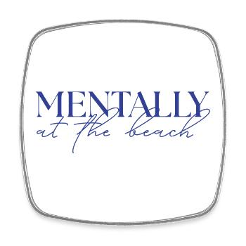 MENTALLY at the beach - Square fridge magnet - white - Front