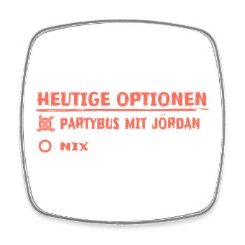 Heutige Optionen Partybus Jördan Grafik - Viereckiger Kühlschrankmagnet - Weiß - Vorne