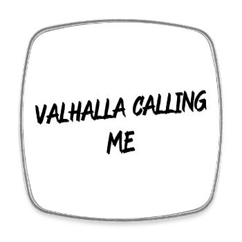 Valhalla Calling Me Shirt – Viking Norse Mythology - Viereckiger Kühlschrankmagnet - Weiß - Vorne