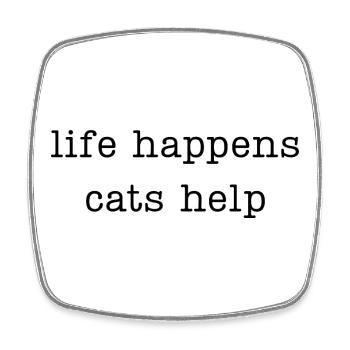 life happens cats help - Square fridge magnet - white - Front