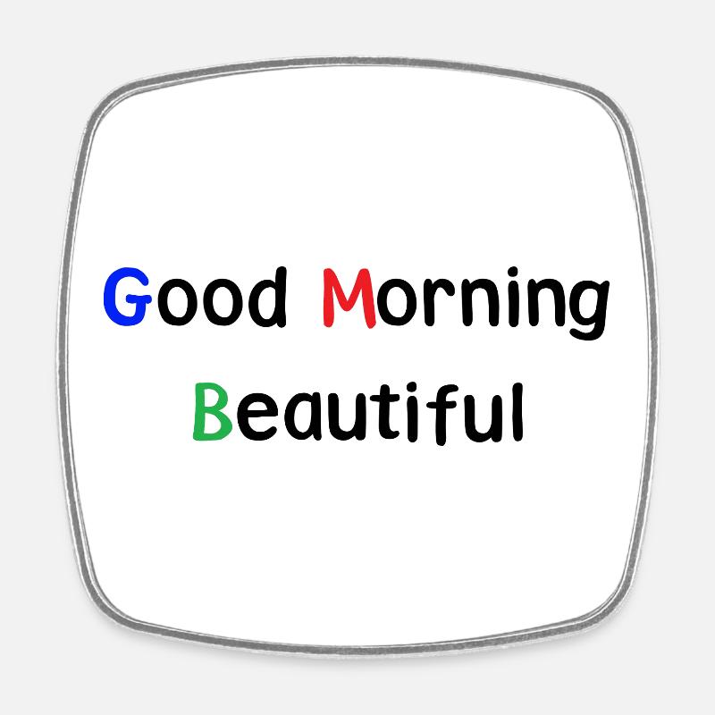 good morning - Square fridge magnet - white