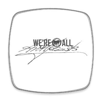 WE'RE ALL ANTIFASCISTS Signature incognito - Square fridge magnet - white - Front