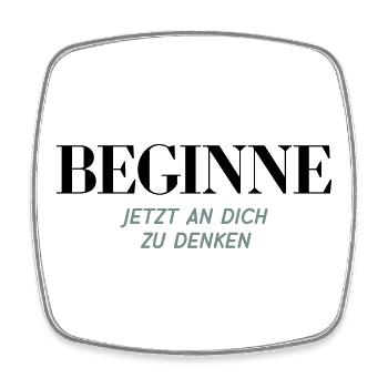 Beginne Jetzt An Dich Zu Denken Shirt - Viereckiger Kühlschrankmagnet - Weiß - Vorne