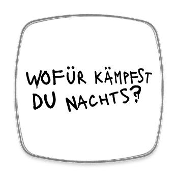 WOFÜR KÄMPFST DU NACHTS ? - Grafiti schwarz - Viereckiger Kühlschrankmagnet - Weiß - Vorne
