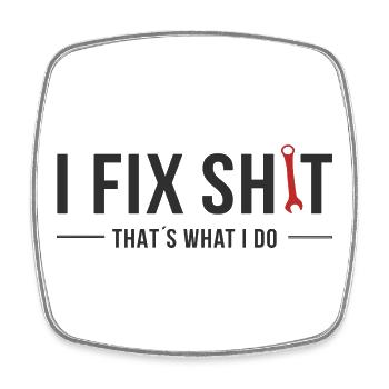 I Fix Shit – That’s What I Do - Viereckiger Kühlschrankmagnet - Weiß - Vorne