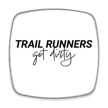 Trail Runners Get Dirty Spruch - Viereckiger Kühlschrankmagnet - Weiß - Vorne