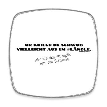 Der Schwabe trägt immer seine Heimat im Herzen - Viereckiger Kühlschrankmagnet - Weiß - Vorne