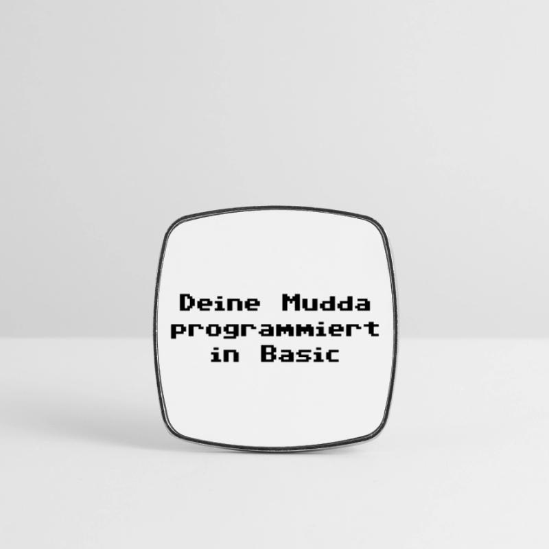 Deine Mudda programmiert in Basic Viereckiger Kühlschrankmagnet