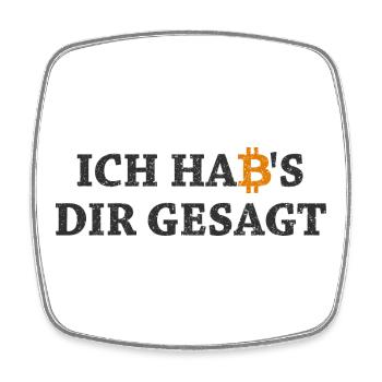 Bitcoin Habs Dir Gesagt Blockchain Krypto Geschenk - Viereckiger Kühlschrankmagnet - Weiß - Vorne