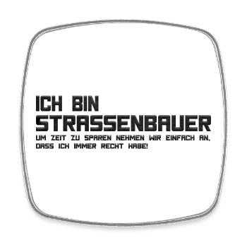 Ich bin Straßenbauer - Viereckiger Kühlschrankmagnet - Weiß - Vorne