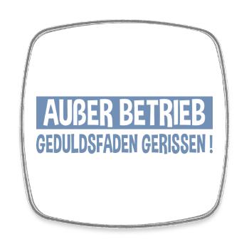 ausser betrieb geduldsfaden gerissen - Viereckiger Kühlschrankmagnet - Weiß - Vorne