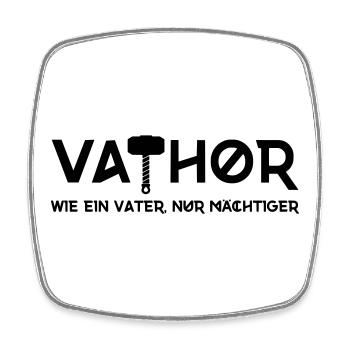 Vathor - Comme un père, mais en plus puissant - Magnet carré - blanc - Devant