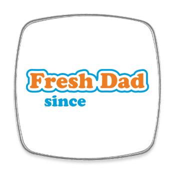 Fresh Dad Since – Déclaration colorée - Magnet carré - blanc - Devant