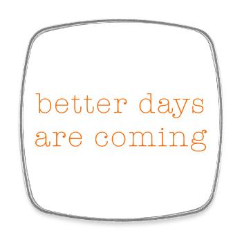 better days - Viereckiger Kühlschrankmagnet - Weiß - Vorne