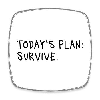 Today's Plan Survive Minimal Statement - Square fridge magnet - white - Front