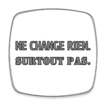 Ändert nichts. Auf keinen Fall. - Viereckiger Kühlschrankmagnet - Weiß - Vorne
