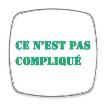 CE N’EST PAS COMPLIQUÉ - Magnet carré - blanc - Devant