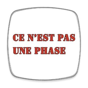 CE N’EST PAS UNE PHASE - Magnet carré - blanc - Devant