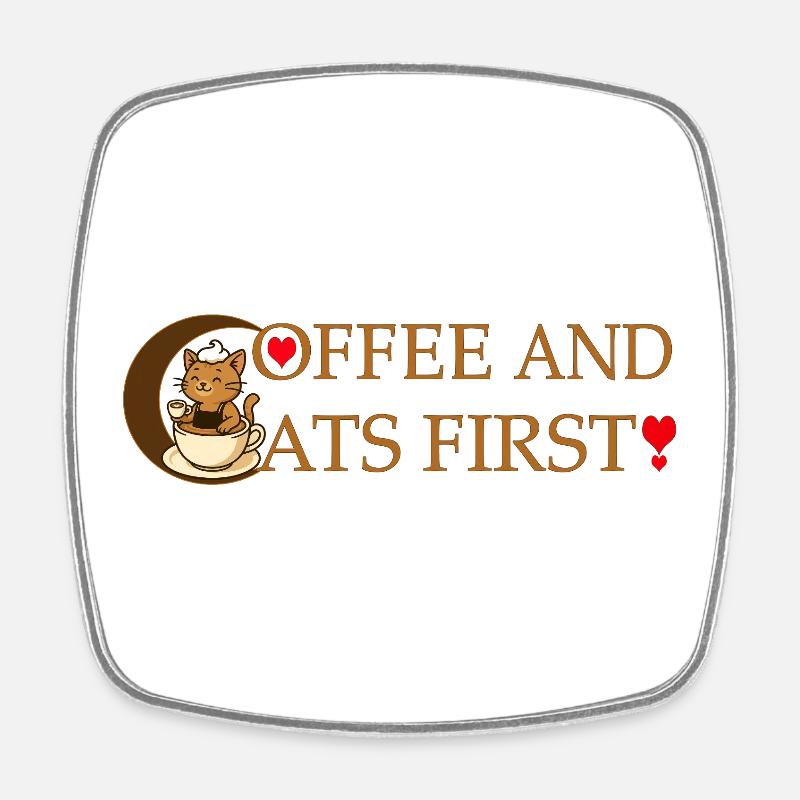 Coffee and cats first - Square fridge magnet - white