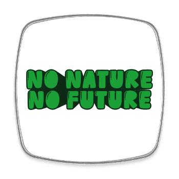 Pas de nature, pas d’avenir - Magnet carré - blanc - Devant