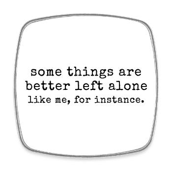 Humour Introverti - Some Things Are Better  - Magnet carré - blanc - Devant