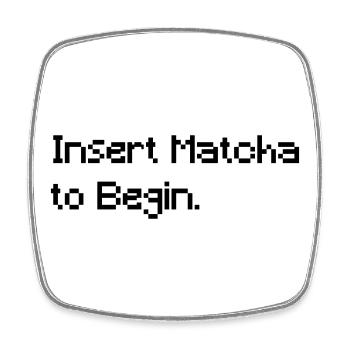 Insert Matcha to Begin - Funny Retro Gaming Tee - Square fridge magnet - white - Front