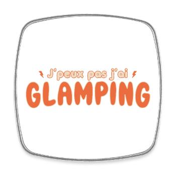 J'peux pas j'ai Glamping - Magnet carré - blanc - Devant