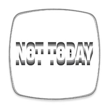 Not Today – Minimalistisches Typografie Statement - Viereckiger Kühlschrankmagnet - Weiß - Vorne
