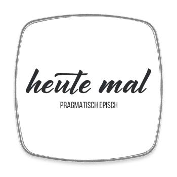 Heute mal pragmatisch episch – Humor Statement - Viereckiger Kühlschrankmagnet - Weiß - Vorne