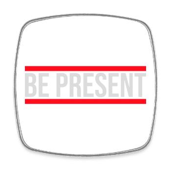 Soyez présent en ce moment, ici et maintenant Texte de citation - Magnet carré - blanc - Devant