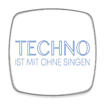 Techno ist mit ohne singen - Viereckiger Kühlschrankmagnet - Weiß - Vorne