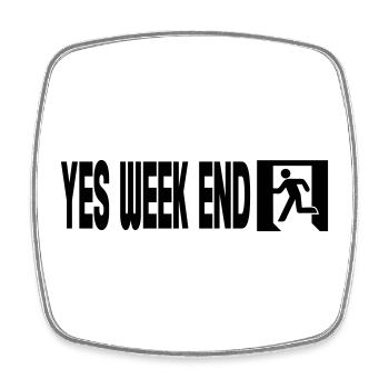 Yes week end - la délivrance des travailleurs - Magnet carré - blanc - Devant