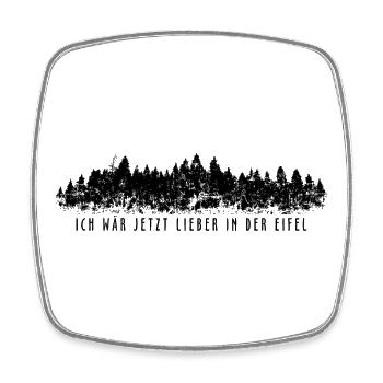Ich wär jetzt lieber in der Eifel - Viereckiger Kühlschrankmagnet - Weiß - Vorne