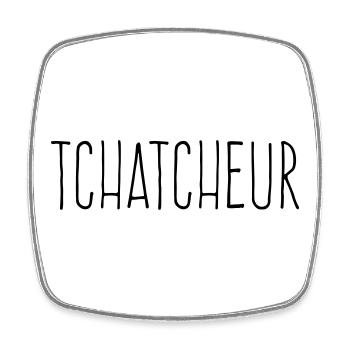 Tchatcheur - Humour Homme Bavard - Magnet carré - blanc - Devant