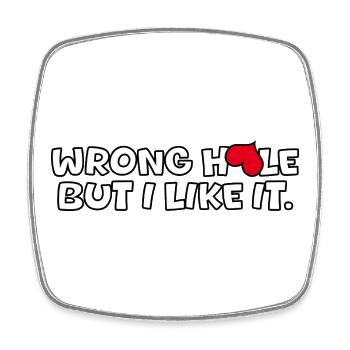 Wrong hole, but i like it - Viereckiger Kühlschrankmagnet - Weiß - Vorne