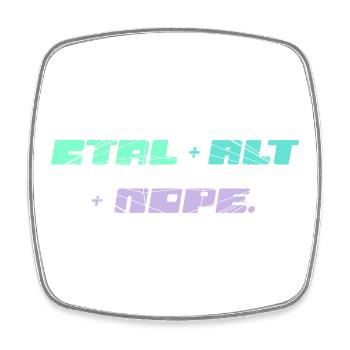 CTRL ALT NOPE - IT Motiv - Viereckiger Kühlschrankmagnet - Weiß - Vorne