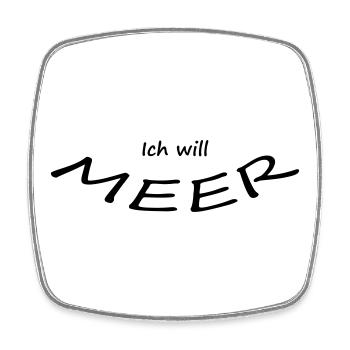 ICH WILL MEER - Viereckiger Kühlschrankmagnet - Weiß - Vorne
