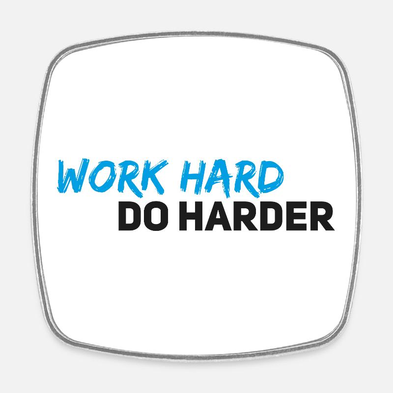 Work hard do harder - Square fridge magnet - white