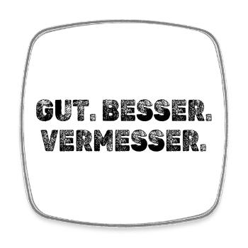 Gut Besser Vermesser Vermessungsingenieur - Viereckiger Kühlschrankmagnet - Weiß - Vorne