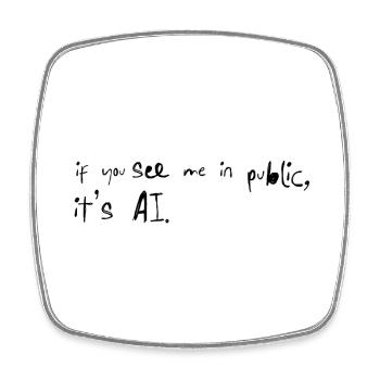 If You See Me It's AI Typo Saying - Square fridge magnet - white - Front