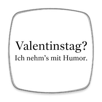 La Saint-Valentin ? Je le prends avec humour - Magnet carré - blanc - Devant