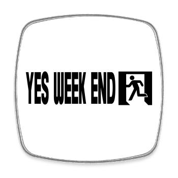 Yes Week End - Emergency - Magnet carré - blanc - Devant